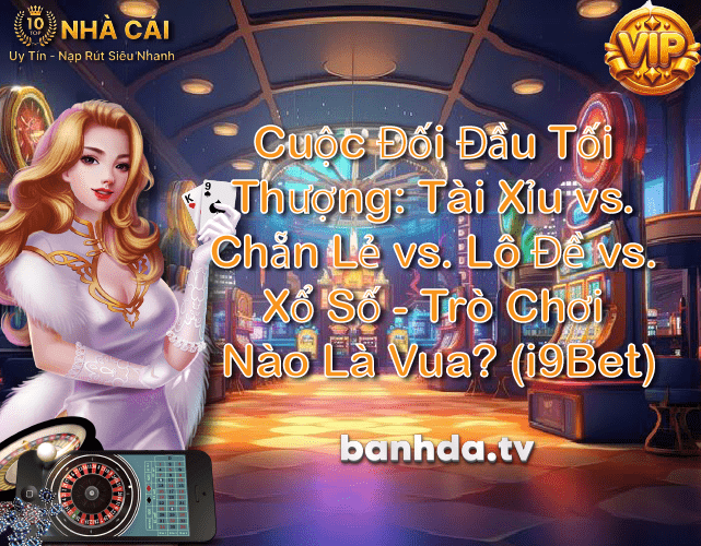 Lô Đề vs. Xổ Số